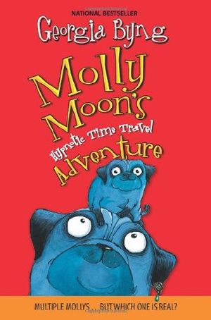 [Molly Moon 03] • Molly Moon's Hypnotic Time Travel Adventure